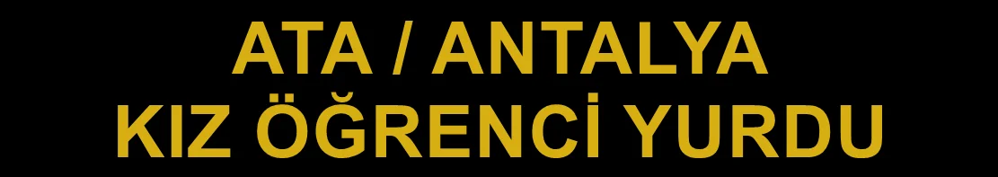 Antalya Ata Kız Öğrenci Yurdu